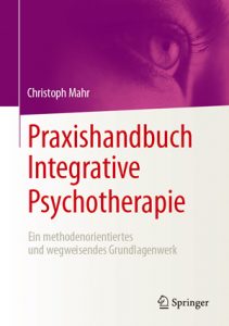 Praxishandbuch Integrative Psychotherapie